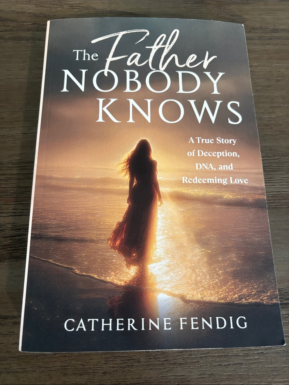 The Father Nobody Knows by Catherine Fendig Book New